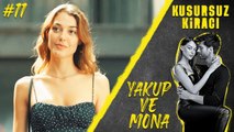 Mona & Yakup (Part 11) - Kusursuz Kiracı