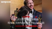 Billie Eilish Pecahkan Rekor Anak Muda yang Menyabet Piala Oscar