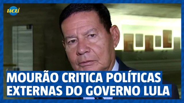 Hamilton Mourão critica políticas externas do governo Lula
