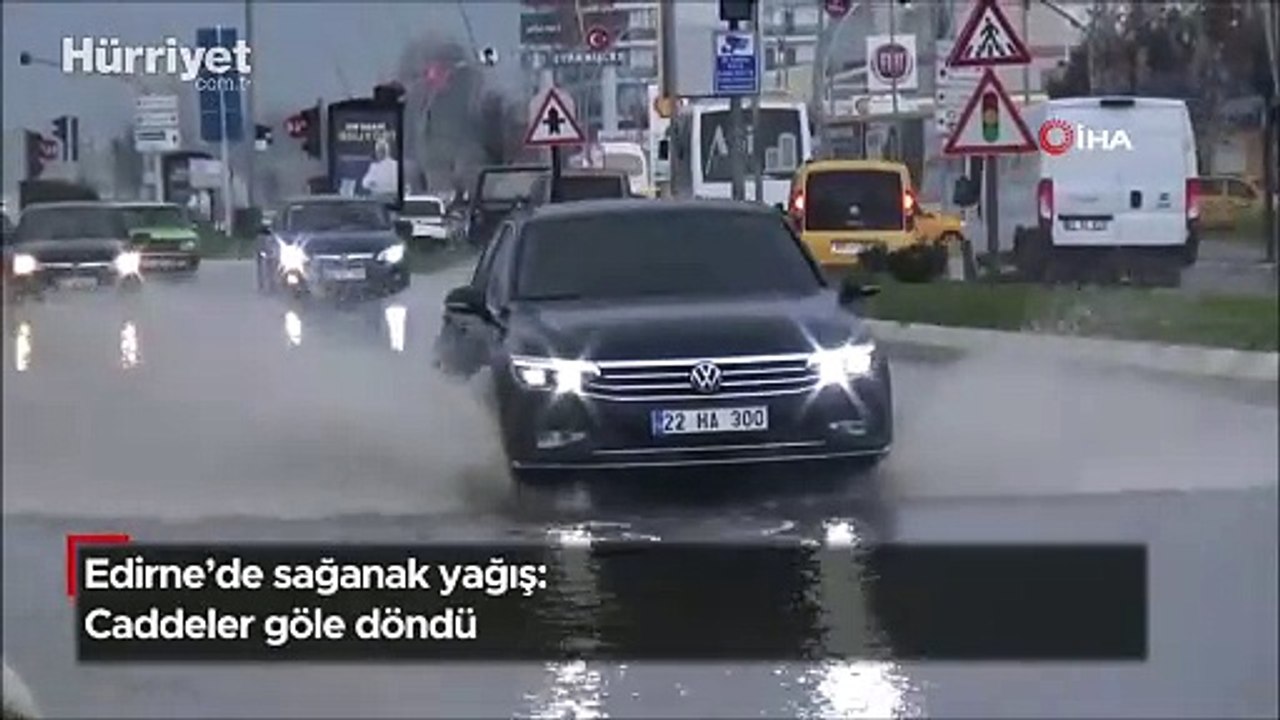 Edirne’de sağanak yağış: Caddeler göle döndü