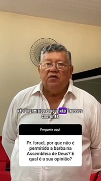 Pastor da Assembleia de Deus explica proibição de barba na igreja