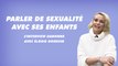 Parler de sexe avec ses enfants : l'interview daronne avec Elodie Gossuin