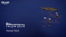 Yalçın Çelik - Suzan Suzi (Official Audio)