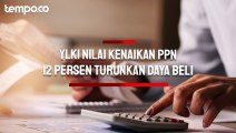 YLKI Nilai Kenaikan PPN 12 Persen Turunkan Daya Beli, Kado Istimewa Presiden Baru