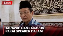 Imam Besar Masjid Istiqlal soal Surat Edaran Menteri Agama: Ambil Sisi Positifnya