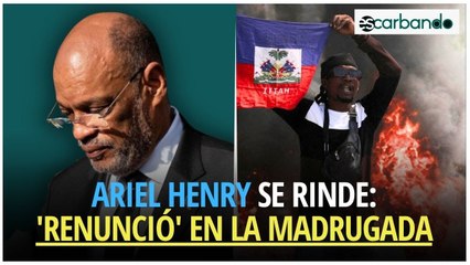 Ariel Henry 'renunció' en la madrugada para dar paso a gobierno de transición