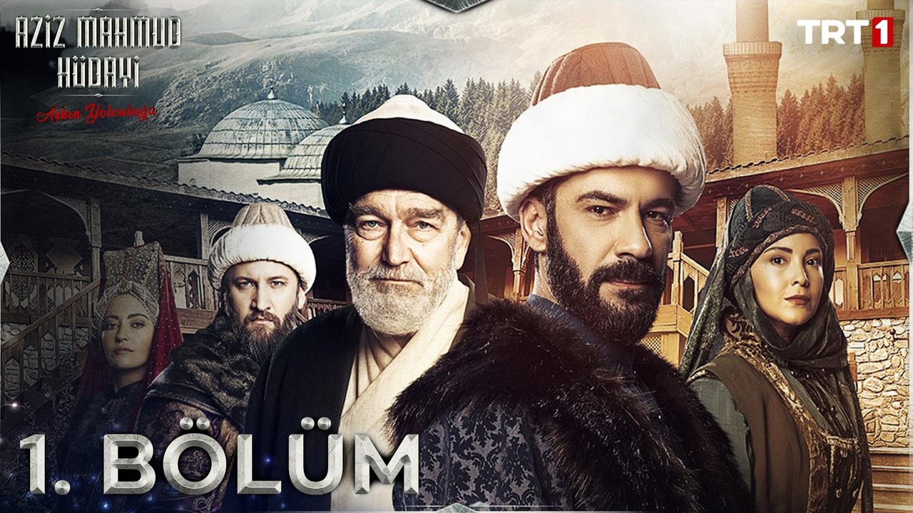 Aziz Mahmud Hüdayi: Aşkın Yolculuğu 1. Bölüm