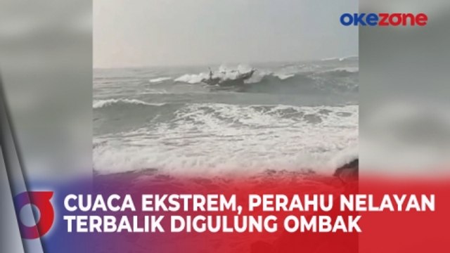 Detik-Detik Perahu Nelayan Terbalik Dihantam Gelombang Tinggi di Pantai Pamayangsari