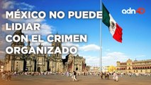 EE.UU. reconoce que el gobierno mexicano no puede controlar al crimen organizado I Todo Personal
