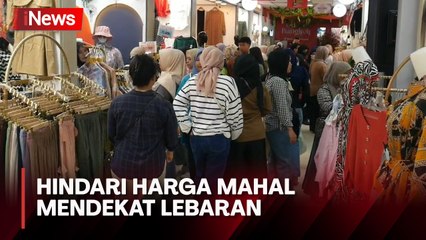 Warga Serbu Pasar Tanah Abang, Hindari Harga Lebih Mahal Mendekat Lebaran