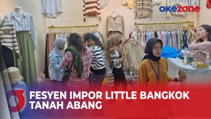 Melihat Fesyen Impor di Little Bangkok Tanah Abang yang Diburu Pembeli