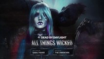 Dead by Daylight - Bande-annonce de lancement « All Things Wicked »