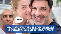 ANA HICKMANN E EDU GUEDES JUNTOS? Casal assume namoro em meio a divórcio conturbado