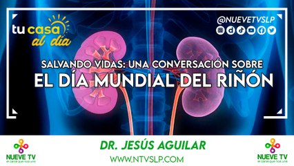 Salvando Vidas: Una Conversación sobre el Día Mundial del Riñón