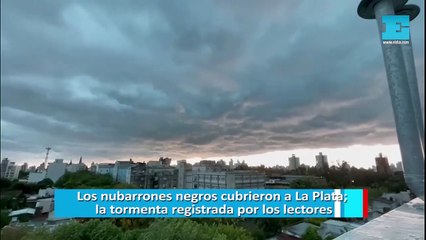 Los nubarrones negros cubrieron a La Plata; la tormenta registrada por los lectores