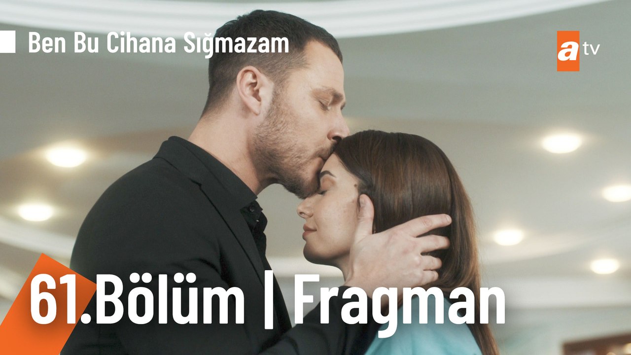 Ben Bu Cihana Sığmazam 61.Bölüm Fragmanı | "Biz bize yeteriz!"