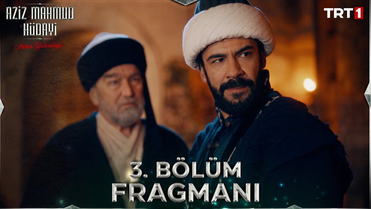Aziz Mahmud Hüdayi Aşkın Yolculuğu 3. Bölüm Fragmanı