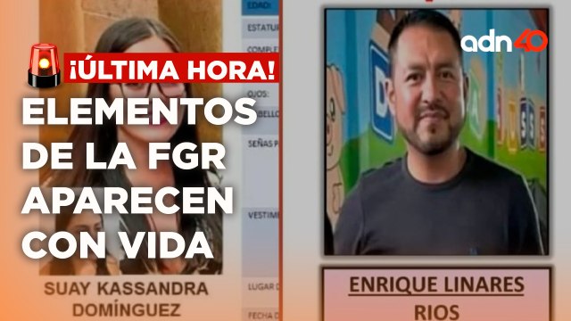 ¡Última Hora! Encuentran con vida a los dos elementos de la FGR desaparecidos desde el 10 de marzo