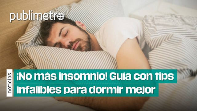 ¡No más insomnio! Guía con tips infalibles para dormir mejor