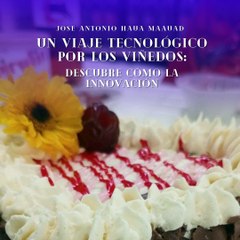 Jose Antonio Haua Maauad- Los avances que están transformando el mundo del vino (parte 2)