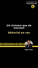Editorial | Un sistema que da nauseas