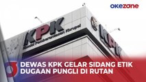 Dewan Pengawas KPK Kembali Gelar Sidang Etik Dugaan Pungli di Rutan KPK