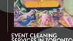 Spotless Events: Event Cleaning Services in Toronto