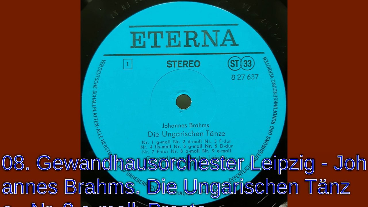 08. Gewandhausorchester Leipzig - Johannes Brahms. Die Ungarischen Tänze.. Nr. 8 a-moll. Presto