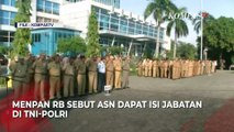 Penjelasan Menpan RB soal ASN Bisa Isi Jabatan di TNI-Polri