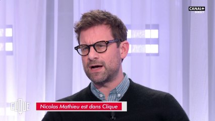 L'invité : Nicolas Mathieu - Clique - CANAL+