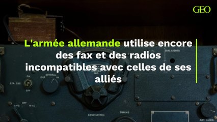 L'armée allemande utilise encore des fax et des radios incompatibles avec celles de ses alliés