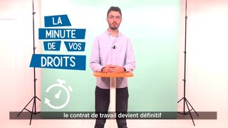 La Minute de vos Droits - Comment se termine une période d'essai en CDI ?