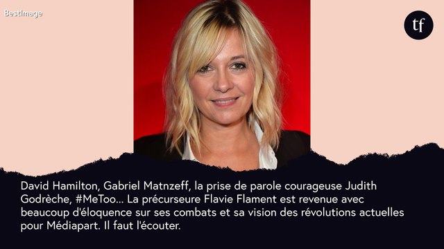 Tout va sortir, tôt ou tard ! : il faut écouter Flavie Flament sur #MeToo, Hamilton et Matzneff