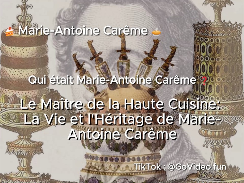    Qui était Marie-Antoine Carême ❓ Le Maître de la Haute Cuisine : Sa Vie et l'Héritage