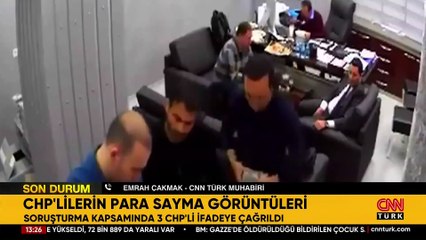 CHP'de para sayma görüntüleri: 3 isim ifadeye çağırıldı