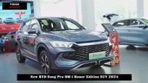 Released on March 1. Fuel Consumption 4.4L, New BYD Song Pro DM-i Honor Edition SUV 2024