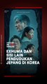 Exhuma dan Sisi Lain Pendudukan Jepang di Korea