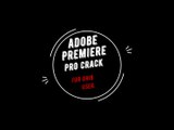 Adobe Premiere Pro Crack