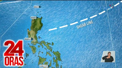 Shear line, magpapaulan na rin sa ilang lugar sa bansa | 24 Oras