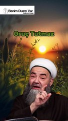 Oruç Tutmaz İftar Etmez Sahura Kalkar