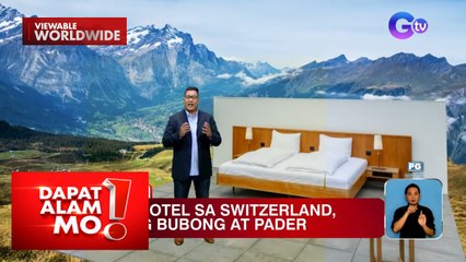 Isang hotel sa Switzerland, bakit walang bubong at pader? | Dapat Alam Mo!