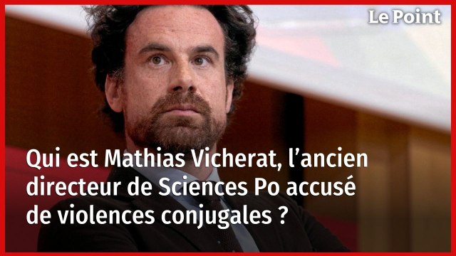 Qui est Mathias Vicherat, l’ancien directeur de Sciences Po accusé de violences conjugales ?