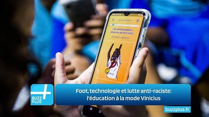 Foot, technologie et lutte anti-raciste: l'éducation à la mode Vinicius