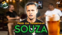 SOUZA | PODCAST REIS DA RESENHA #50