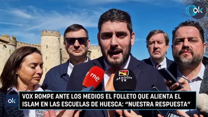 Vox rompe ante los medios el folleto que alienta el islam en las escuelas de Huesca “Nuestra respuesta”