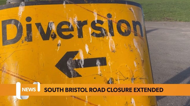 Bristol March 13 Headlines: South Bristol road closure has been extended