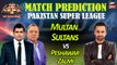 PSL 2024 - Match Prediction - MS vs PZ - Who Will Win Today's Match?