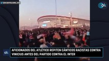 Aficionados del Atlético repiten cánticos racistas contra Vinicius antes del partido contra el Inter