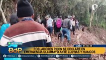 Junín: pobladores piden que Ulcumayo sea declarado en emergencia ante lluvias y huaicos