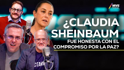 CLAUDIA SHEINBAUM y su desacuerdo sobre el COMPROMISO POR LA PAZ, expertos analizan su postura